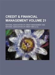 Credit & financial management Volume 21,1130736474,9781130736472