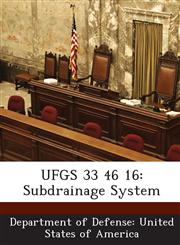 UFGS 33 46 16 Subdrainage System,1288767048,9781288767045