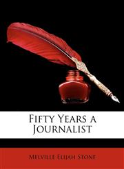 Fifty Years a Journalist,1148152288,9781148152288