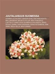 Juutalaisuus Suomessa Suomen juutalaiset, Marion Rung, Kim Hirschovits, Max Jakobson, Mauritz Stiller, Ben Zyskowicz,1232074020,9781232074021