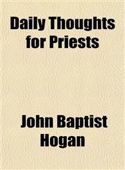 Daily Thoughts for Priests,115034170X,9781150341700