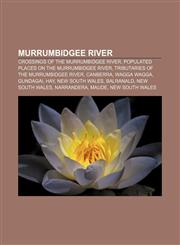 Murrumbidgee River Crossings of the Murrumbidgee River, Populated places on the Murrumbidgee River, Tributaries of the Murrumbidgee River,1156680492,9781156680490