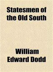 Statesmen of the Old South,1151824216,9781151824219