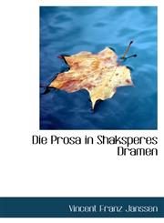 Die Prosa in Shaksperes Dramen,111012824X,9781110128242