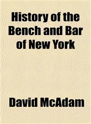 History of the Bench and Bar of New York,1152298410,9781152298415