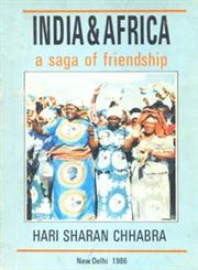 India and Africa : A Saga of Friendship