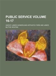 Public Service Volume 16-17,1236917774,9781236917775