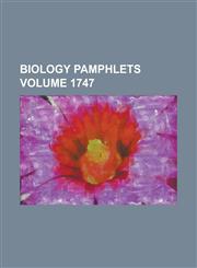 Biology Pamphlets Volume 1747,1230010947,9781230010946