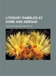 Literary rambles at home and abroad,1154159027,9781154159028