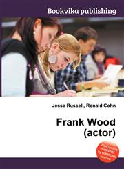 Frank Wood (Actor),5512321528,9785512321522