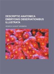 Descriptio anatomica embryonis observationibus illustrata,1130885712,9781130885712