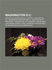 Washington D.C. Entitats de Washington D.C., Esport a Washington D.C., Persones de Washington D.C., Washington DC, Monument a Washington,1232749591,9781232749592