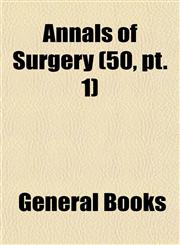 Annals of Surgery (50, pt. 1),1153280213,9781153280211