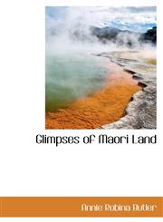 Glimpses of Maori Land,1103627007,9781103627004