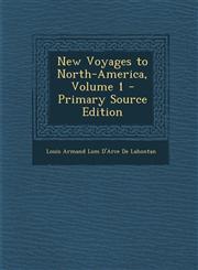 New Voyages to North-America, Volume 1 - Primary Source Edition,1295656086,9781295656080