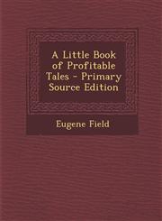 Little Book of Profitable Tales,1289517495,9781289517496
