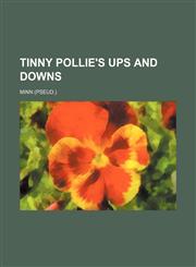 Tinny Pollie's Ups and Downs,1151337749,9781151337740