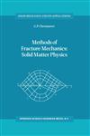 Methods of Fracture Mechanics Solid Matter Physics,0792344081,9780792344087