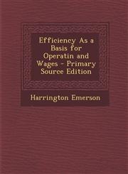 Efficiency as a Basis for Operatin and Wages,128951562X,9781289515621