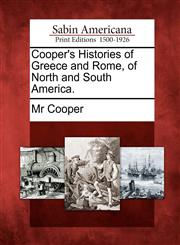 Cooper's Histories of Greece and Rome, of North and South America.,1275642659,9781275642652
