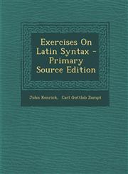 Exercises On Latin Syntax - Primary Source Edition,1294070843,9781294070849