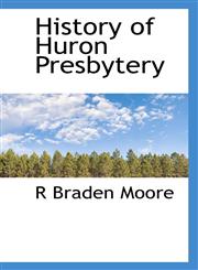 History of Huron Presbytery,1116083590,9781116083590
