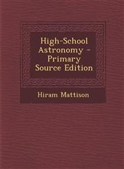 High-School Astronomy - Primary Source Edition,1293631299,9781293631294