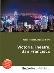 Victoria Theatre, San Francisco,5512573500,9785512573501