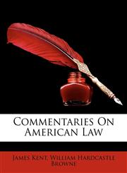 Commentaries On American Law,1149823852,9781149823859