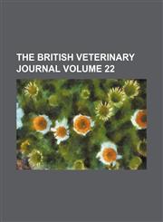 British Veterinary Journal Volume 22,1235863492,9781235863493
