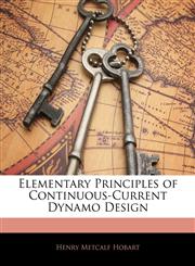 Elementary Principles of Continuous-Current Dynamo Design,1143915879,9781143915871