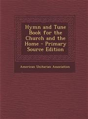 Hymn and Tune Book for the Church and the Home - Primary Source Edition,1289472181,9781289472184