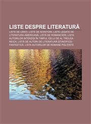 Liste despre literatură Liste de cărți, Liste de scriitori, Liste legate de literatura americană, Listă de romancieri,1232257230,9781232257233