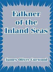 Falkner of the Inland Seas,1410104125,9781410104120