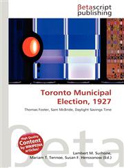 Toronto Municipal Election, 1927,613450436X,9786134504362