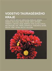 Vodstvo Tauragėského kraje Jūra, Virvytė, Mituva, Ežeruona, Šešuvis, Němen, Akmena, Šaltuona, Ančia, Rusnė, Ašva, Upynikė, Tenenys, Lokysta,1232866091,9781232866091
