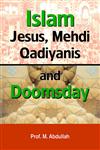 Islam, Jesus, and Mehdi Doomsday, Imam Mehdi, Messiah Jesus Son of Mary, Qadianis Ahmadis, and Anti-Christ Dajjal Revised Edition,8174351124,9788174351128