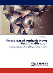 Phrase Based Amharic News Text Classification,3659305952,9783659305955