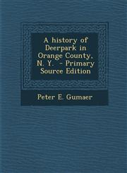 History of Deerpark in Orange County, N. Y.,1289624283,9781289624286