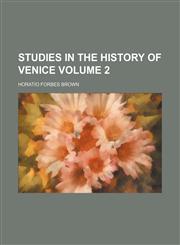 Studies in the history of Venice Volume 2,115231744X,9781152317444