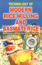 Technology of Modern Rice Milling and Basmati Rice With Directory of Basmati Rice Exporters/Importers,8186732691,9788186732694