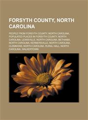 Forsyth County, North Carolina People from Forsyth County, North Carolina, Populated places in Forsyth County, North Carolina, Lewisville, North Carolina, Bethania, North Carolina, Kernersville, North Carolina, Clemmons, North Carolina,1157550967,9781157550969