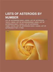 Lists of asteroids by number List of asteroids|145401-145500, List of asteroids|136101-136200, List of asteroids|65801-65900,1232464864,9781232464860