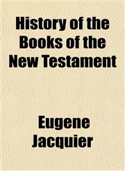 History of the Books of the New Testament,1152947672,9781152947672
