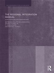 The Regional Integration Manual Quantitative and Qualitative Methods,0415602556,9780415602556