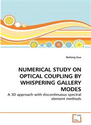 NUMERICAL STUDY ON OPTICAL COUPLING BY             WHISPERING GALLERY MODES,3639240995,9783639240993