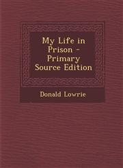My Life in Prison - Primary Source Edition,1289444714,9781289444716