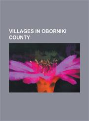Villages in Oborniki County Antonin, Oborniki County, B Blin, B Blinek, B Bliniec, B Bnik T, Greater Poland Voivodeship, Bogdanowo, Oborniki Count,1155875435,9781155875439