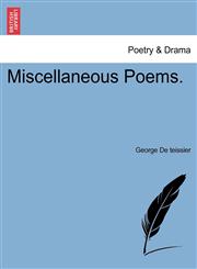 Miscellaneous Poems.,1241170657,9781241170653