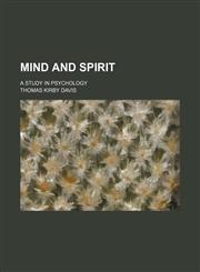 Mind and Spirit; A Study in Psychology,1151514659,9781151514653